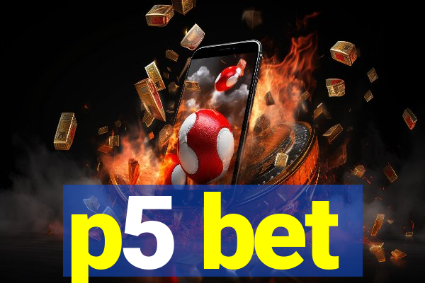 p5 bet